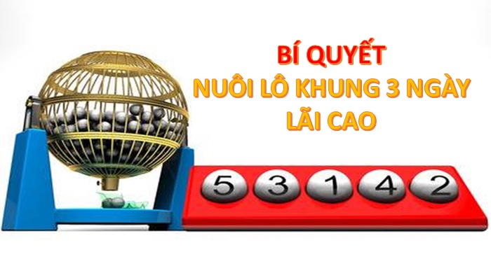 Kinh nghiệm nuôi lô bạch thủ khung 3 ngày Miền Bắc miễn phí Kinh nghiệm nuôi lô bạch thủ khung 3 ngày Miền Bắc miễn phí